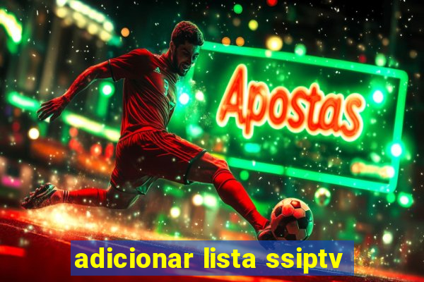 adicionar lista ssiptv